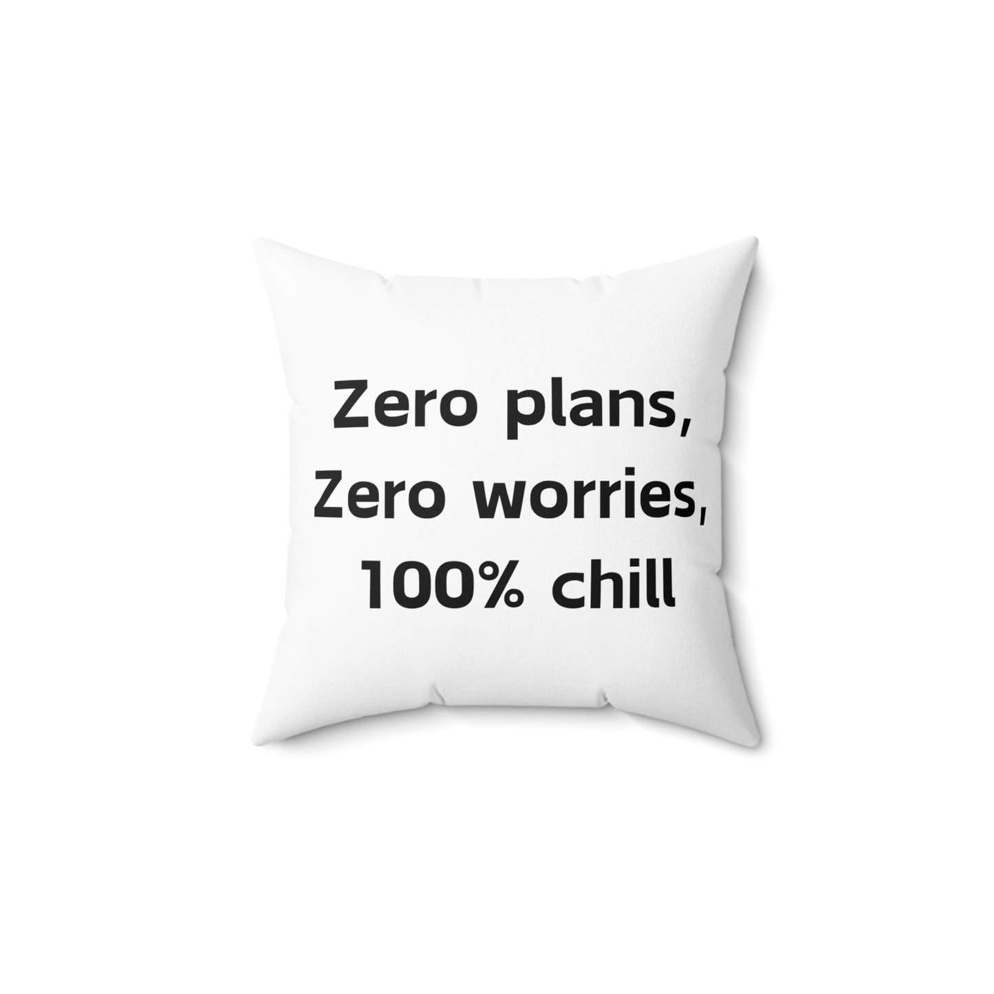 Just a chill guy Spun Polyester Square Pillow